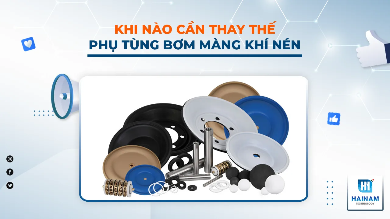 [Giải Đáp] Khi nào cần thay thế phụ tùng bơm màng khí nén