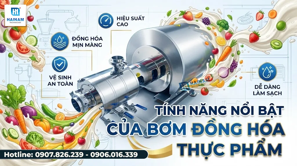 tính năng nổi bật bơm đồng hóa thực phẩm