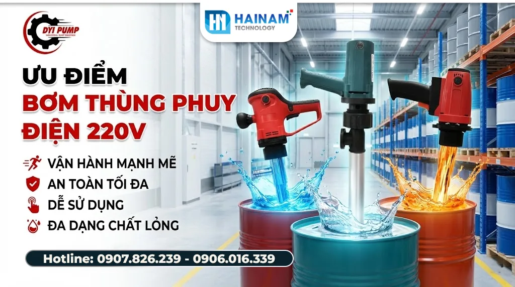 ưu điểm nổi bật bơm thùng phuy chạy điện 220v