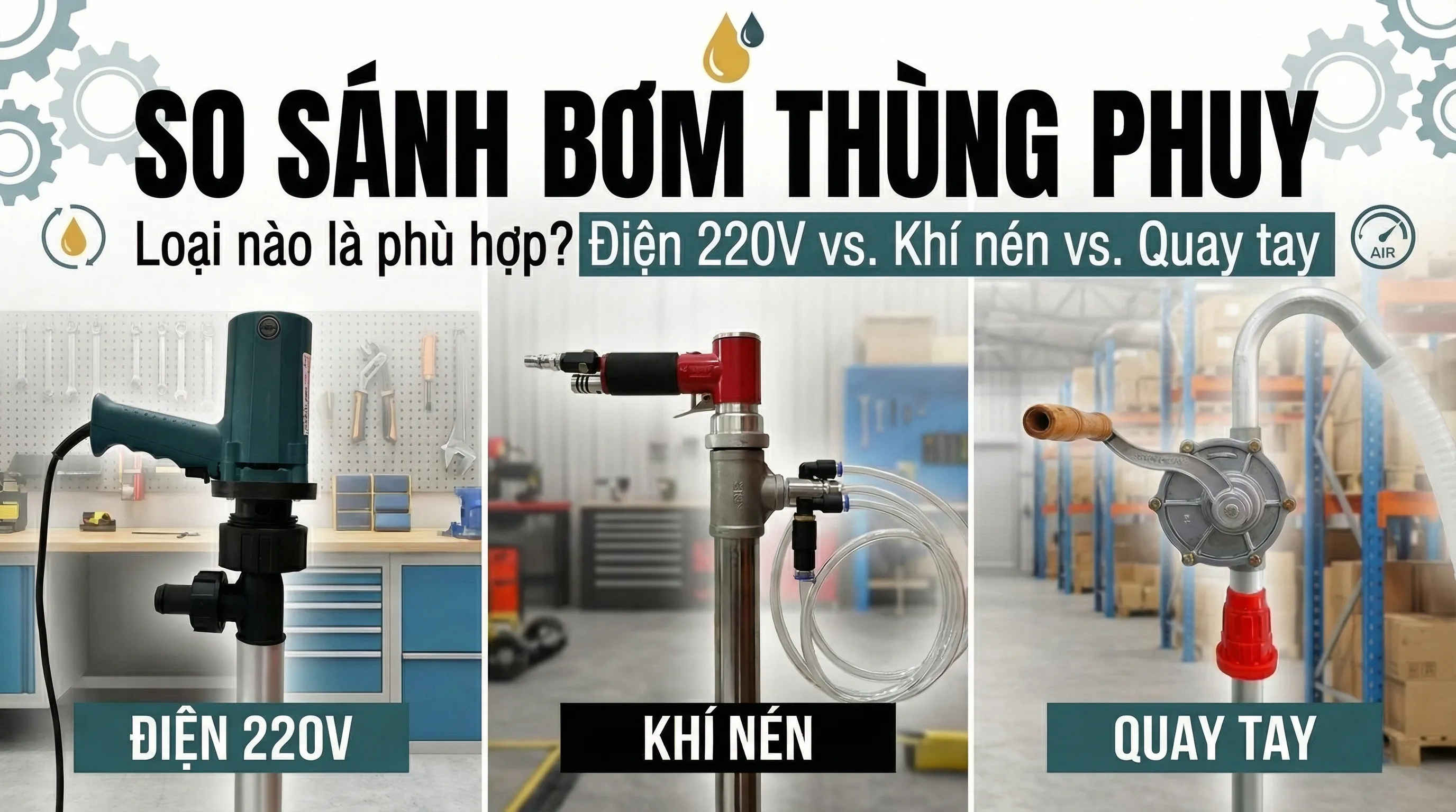 so sánh bơm thùng phuy